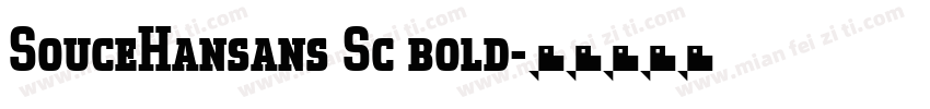 SouceHansans Sc bold字体转换